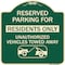 Signmission Reserved Parking Reserved Parking for Residents Only Unauthorized Vehicles Towed Away, G-1818-23042 A-DES-G-1818-23042 - alternate 1